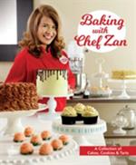 Baking with Chef Zan: Cakes, Cookies & Tarts