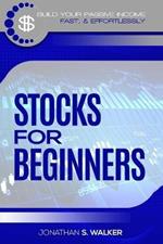 Stock Market Investing For Beginners: How To Earn Passive Income (Stocks For Beginners - Day Trading Strategies)