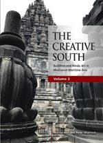 The Creative South (Volume 2): Buddhist and Hindu Art in Mediaeval Maritime Asia