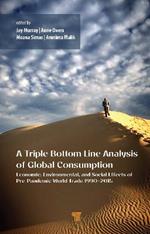 A Triple Bottom Line Analysis of Global Consumption: Economic, Environmental, and Social Effects of Pre-Pandemic World Trade 1990–2015