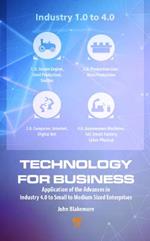 Technology for Business: Application of the Advances in Industry 4.0 to Small to Medium Sized Enterprises