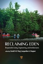 Reclaiming Eden: Responsible Living, Engineering, and Architectures