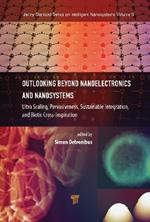 Outlooking beyond Nanoelectronics and Nanosystems: Ultra Scaling, Pervasiveness, Sustainable Integration, and Biotic Cross-Inspiration