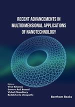 Recent Advancements in Multidimensional Applications of Nanotechnology