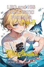 Leo and His Fantastic Friends, Wild Adventure