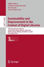 Sustainability and Empowerment in the Context of Digital Libraries: 26th International Conference on Asia-Pacific Digital Libraries, ICADL 2024, Bandar Sunway, Malaysia, December 4–6, 2024, Proceedings, Part I