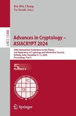 Advances in Cryptology – ASIACRYPT 2024: 30th International Conference on the Theory and Application of Cryptology and Information Security, Kolkata, India, December 9–13, 2024, Proceedings. Part V