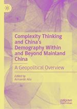 Complexity Thinking and China’s Demography Within and Beyond Mainland China: A Geopolitical Overview