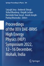 Proceedings of the XXV DAE-BRNS High Energy Physics (HEP) Symposium 2022, 12–16 December, Mohali, India