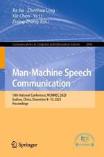 Man-Machine Speech Communication: 18th National Conference, NCMMSC 2023, Suzhou, China, December 8–10, 2023, Proceedings