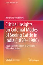 Critical Insights on Colonial Modes of Seeing Cattle in India (1850–1980)