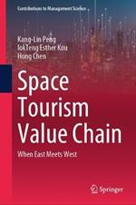 Space Tourism Value Chain: When East Meets West