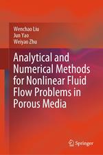 Analytical and Numerical Methods for Nonlinear Fluid Flow Problems in Porous Media