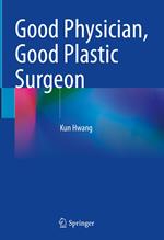 Good Physician, Good Plastic Surgeon