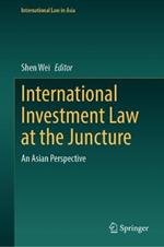 International Investment Law at the Juncture: An Asian Perspective