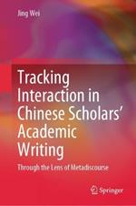 Tracking Interaction in Chinese Scholars’ Academic Writing: Through the Lens of Metadiscourse