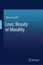 Love, Beauty or Morality