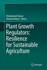 Plant Growth Regulators: Resilience for Sustainable Agriculture