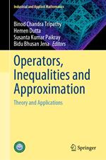 Operators, Inequalities and Approximation