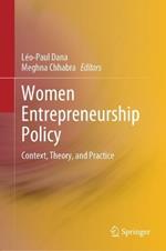 Women Entrepreneurship Policy: Context, Theory, and Practice