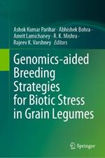 Genomics-aided Breeding Strategies for Biotic Stress in Grain Legumes