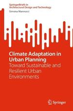 Climate Adaptation in Urban Planning: Toward Sustainable and Resilient Urban Environments