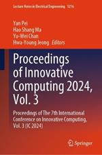 Proceedings of Innovative Computing 2024, Vol. 3: Proceedings of The 7th International Conference on Innovative Computing, Vol. 3 (IC 2024)