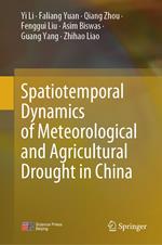 Spatiotemporal Dynamics of Meteorological and Agricultural Drought in China