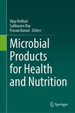 Microbial Products for Health and Nutrition
