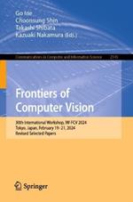 Frontiers of Computer Vision: 30th International Workshop, IW-FCV 2024, Tokyo, Japan, February 19–21, 2024, Revised Selected Papers