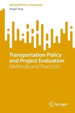 Transportation Policy and Project Evaluation: Methods and Practices