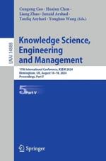 Knowledge Science, Engineering and Management: 17th International Conference, KSEM 2024, Birmingham, UK, August 16–18, 2024, Proceedings, Part V