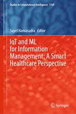 IoT and ML for Information Management: A Smart Healthcare Perspective