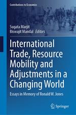 International Trade, Resource Mobility and Adjustments in a Changing World