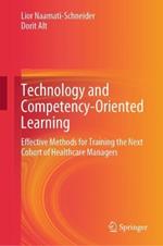 Technology and Competency-Oriented Learning: Effective Methods for Training the Next Cohort of Healthcare Managers