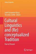 Cultural Linguistics and (Re)conceptualized Tradition: Past in Present