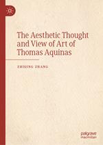 The Aesthetic Thought and View of Art of Thomas Aquinas