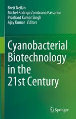 Cyanobacterial Biotechnology in the 21st Century