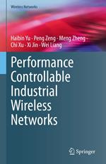 Performance Controllable Industrial Wireless Networks