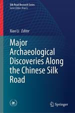 Major Archaeological Discoveries Along the Chinese Silk Road