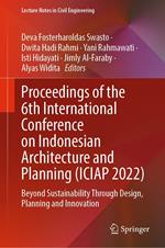 Proceedings of the 6th International Conference on Indonesian Architecture and Planning (ICIAP 2022)