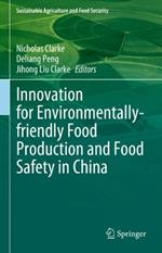 Innovation for Environmentally-friendly Food Production and Food Safety in China