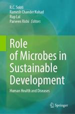 Role of Microbes in Sustainable Development: Human Health and Diseases