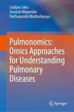 Pulmonomics: Omics Approaches for Understanding Pulmonary Diseases