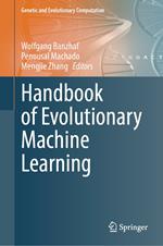 Handbook of Evolutionary Machine Learning