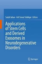 Applications of Stem Cells and derived Exosomes in Neurodegenerative Disorders