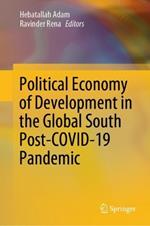 Political Economy of Development in the Global South Post-COVID-19 Pandemic