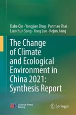 The Change of Climate and Ecological Environment in China 2021: Synthesis Report