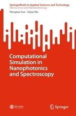 Computational Simulation in Nanophotonics and Spectroscopy