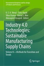 Industry 4.0 Technologies: Sustainable Manufacturing Supply Chains: Volume II - Methods for transition and trends